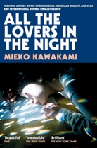 Mieko Kawakami - All The Lovers In The Night