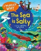 Anita Ganeri, Gareth Lucas, Lucas Gareth - I Wonder Why the Sea is Salty
