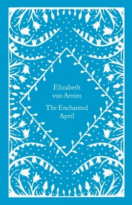 Elizabeth von Arnim, Elizabeth von Arnim - The Enchanted April