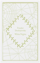 Fjodor M. Dostojewskij, Fyodor Dostoyevsky, Fyodor Dotoyevsky - White Nights