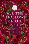Kit Whitfield, Whitfield Kit - All the Hollow of the Sky