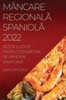 Ana Sanchez - MÂNCARE REGIONAL¿ SPANIOL¿