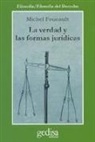 Michel Foucault - La verdad y las formas jurídicas