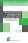 Vicens Colomer I Domínguez, Rocío Díaz-Bravo, Carlos Soler Montes - Avances investigadores y pedagógicos sobre la enseñanza del español
