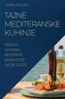 Ivan Palma - TAJNE MEDITERANSKE KUHINJE
