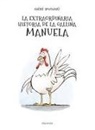 André Bouchard, André Bouchard - La extraordinaria historia de la gallina Manuela