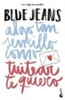 Blue Jeans - Algo tan sencillo como tuitear te quiero