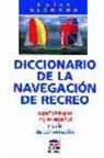 Escuela de Glénans - Diccionario de la navegación de recreo : español-inglés, inglés-español y guía de conversación