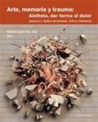 Marián López Fernández Cao, Lola López Mondéjar, María López Ruido, Jorge Marugán Kraus, Ana Pol Colmenares - Sobre procesos, arte y memoria