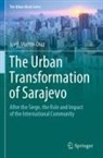 Jordi Martín-Díaz - The Urban Transformation of Sarajevo