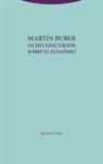 Martin Buber - Ocho discursos sobre el judaísmo