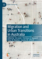 Christian A Nygaard, Sandra M. Gifford, Iris Levin, Peter W. Newton, Christian A. Nygaard, Peter W Newton et al - Migration and Urban Transitions in Australia