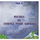 Dan S. - Recueil de Contes pour Enfants