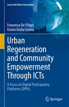 Grazia Giulia Cocina, Francesca De Filippi - Urban Regeneration and Community Empowerment Through ICTs