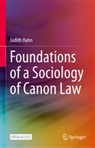 Judith Hahn - Foundations of a Sociology of Canon Law