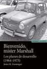 Jesús María Zaratiegui - Bienvenido míster Marshall : los planes de desarrollo (1964-1973)