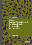 Kirk Lougheed - African Communitarianism and the Misanthropic Argument for Anti-Natalism