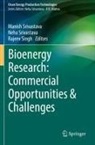 Rajeev Singh, Manish Srivastava, Neha Srivastava - Bioenergy Research: Commercial Opportunities & Challenges