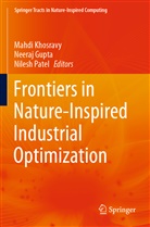 Neeraj Gupta, Mahdi Khosravy, Nilesh Patel - Frontiers in Nature-Inspired Industrial Optimization