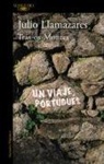 Julio Llamazares - Trás-os-Montes : un viaje portugués