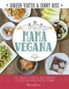 Jenny Ross, Doreen Virtue - Mamá vegana : guía completa y divertida para alimentar a tus hijos con sabrosas recetas veganas
