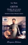 Xun Lu, Iñaki Preciado Idoeta - Gritos : diario de un loco y otros relatos