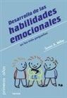 Susan A. Miller - Desarrollo de las habilidades emocionales en los más pequeños