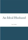 Oscar Wilde - An Ideal Husband
