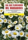 Carles Arnal Ibáñez - Cal que floresquen mil margarides : de l'ecologisme a l'ecologia política al País Valencià : de la revindicació al govern