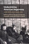 Morten Skumsrud Cooley Andersen, Morten Skumsrud Andersen, Alexander Cooley, Cooley Alexander, Daniel H. Nexon, Nexon Daniel H. - Undermining American Hegemony