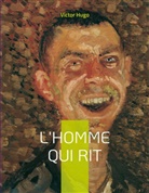 Victor Hugo - L'Homme qui rit