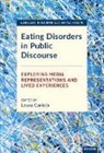 Laura Cariola, Laura A. Cariola, Laura Cariola, Laura A. Cariola - Eating Disorders in Public Discourse