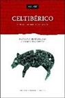 Francisco Beltrán Lloris, Carlos Jordán Cólera - Celtibérico : lengua : escritura : epigrafía
