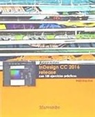 Mediaactive - Aprender InDesign CC 2016 release : con 100 ejercicios prácticos