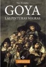 Yves Bonnefoy - Goya. Las Pinturas negras