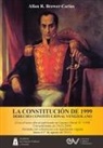 Allan R. Brewer-Carías - LA CONSTITUCIÓN DE 1999. DERECHO CONSTITUCIONAL VENEZOLANO. 5a Edición