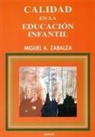 Miguel Ángel Zabalza Beraza - Calidad en la educación infantil