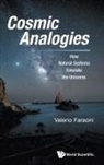 Valerio Faraoni, Valerio Faraoni - Cosmic Analogies: How Natural Systems Emulate the Universe