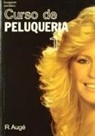 R. Auge - Curso de peluquería. Tomo 1