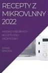 Ivana Binova - RECEPTY Z MIKROVLNNY 2022