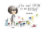 Rocío Bonilla, Rocío Bonilla - ¿De qué color es un beso?