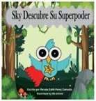 Renata Edith Perez Zamudio - Sky Descubre Su Superpoder