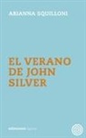 Arianna Squilloni - El verano de John Silver