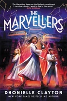 Dhonielle Clayton, Clayton Dhonielle - The Marvellers