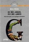 Mony Elkaïm - Si me amas, no me ames : psicoterapia con enfoque sistémico