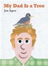 Jon Agee, Agee Jon - My Dad Is a Tree