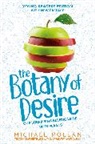 Michael Pollan, Pollan Michael - The Botany of Desire Young Readers Edition