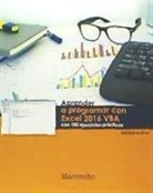 Mediaactive - Aprender a programar con Excel 2016 VBA : con 100 ejercicios