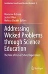 Marianne Achiam, Justin Dillon, Melissa Glackin - Addressing Wicked Problems through Science Education