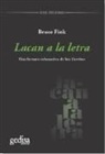 Bruce Fink - Lacan a la letra : una lectura exhaustiva de los escritos